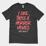 Horror Movies and Tacos Shirt
