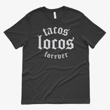 Tacos Locos Forever - Taco Gear