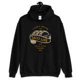 Taco Life Pullover Hoodie - Taco Gear