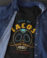 TACOS or Death Shirt - Taco Gear