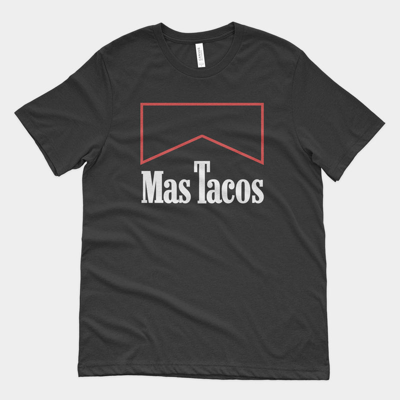 Mas Tacos Shirt