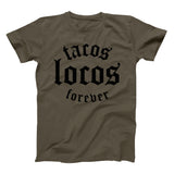 taco gear tacos locos forever shirt in army green