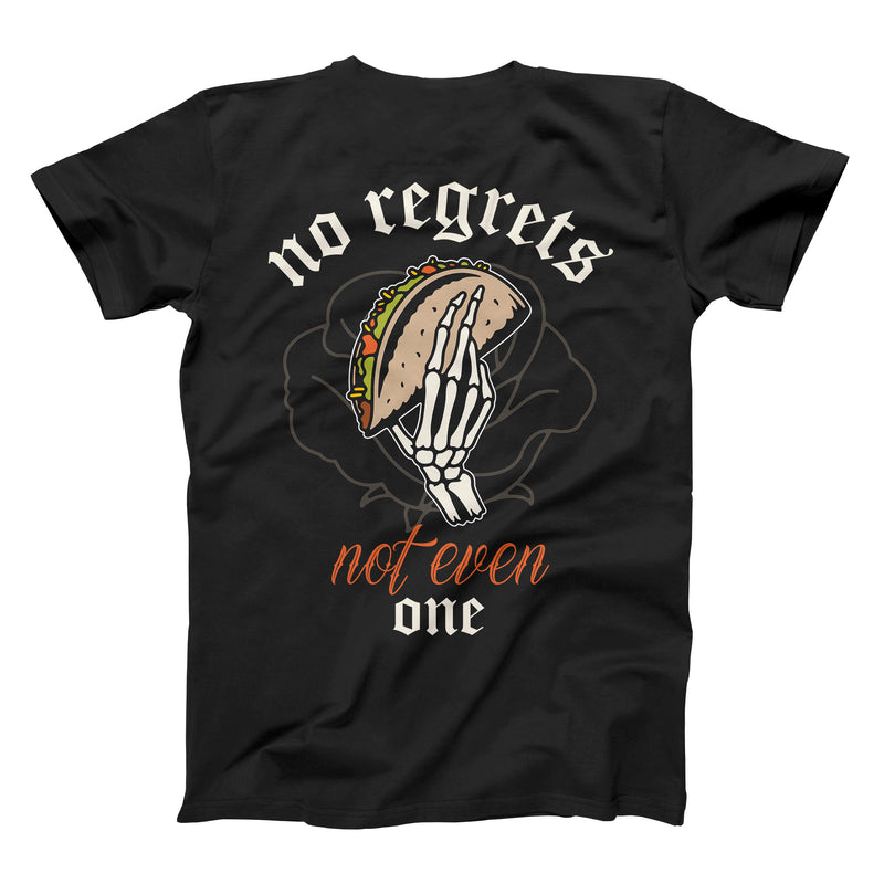 No Regrets - Taco Shirt