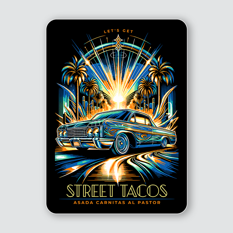 Let's Get Street Tacos V1 (Low Rider Edition) Sticker