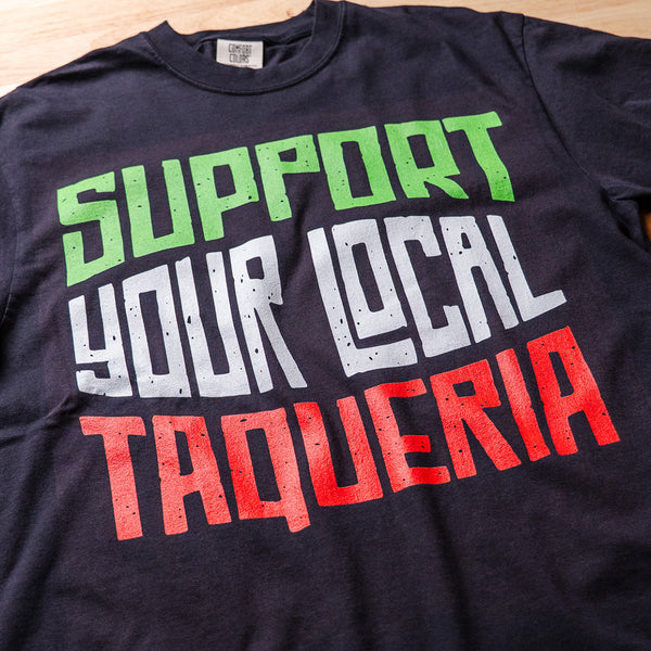 Support Your Local Taqueria (Flag) Taco Shirt
