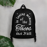 in loving memory of the tacos that I kill taco backpack from Taco Gear