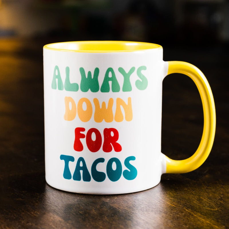 always down for tacos ceramic mug from taco gear