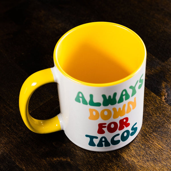 always down for tacos ceramic mug from taco gear