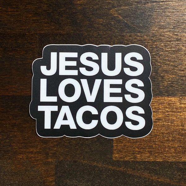 Jesus Loves Tacos Sticker - Taco Gear