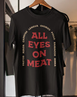 All Eyes on Meat Shirt