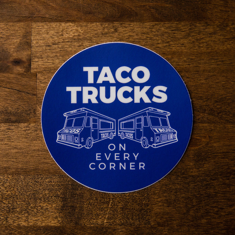 Taco Trucks on Every Corner Sticker - Taco Gear