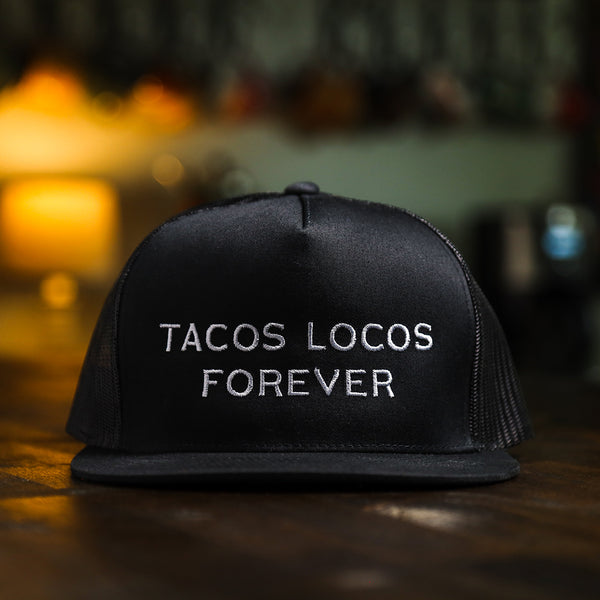 Tacos Locos Forever Trucker - Taco Gear