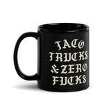 taco trucks and zero fucks taco gear black coffee mug